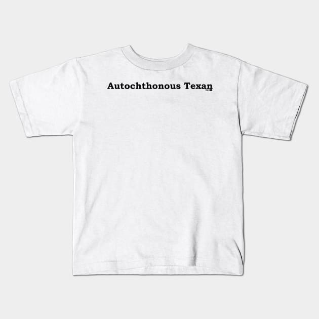 Autochthonous? Yes! Kids T-Shirt by On the lips